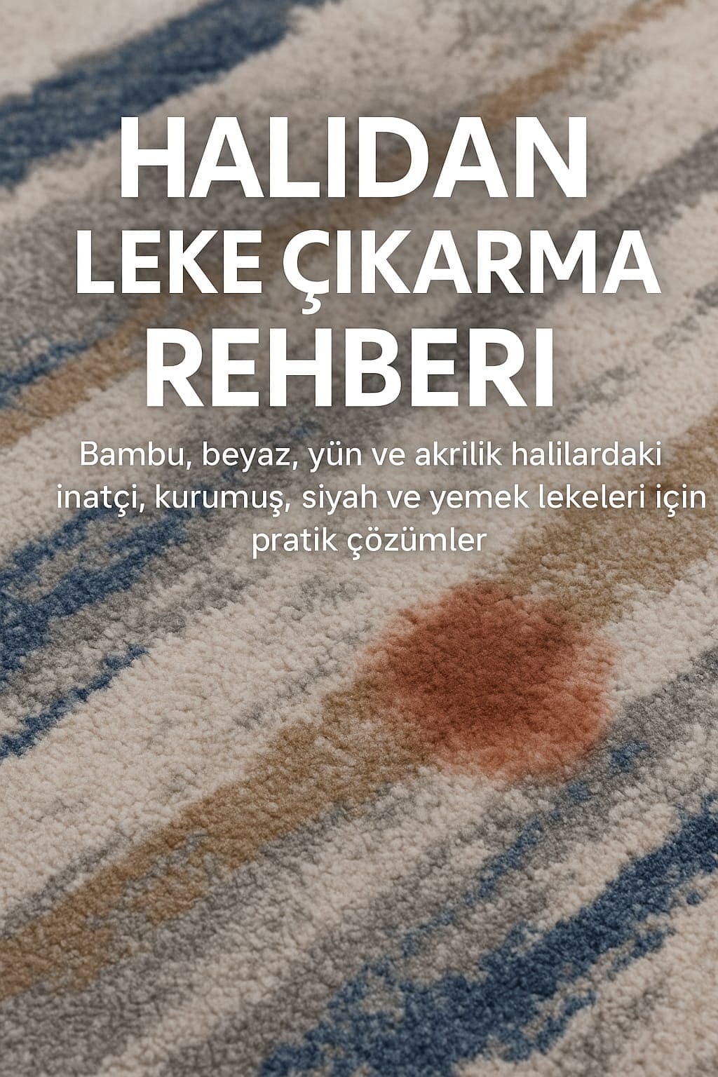 Halıdan Leke Çıkarma | Bambu, Beyaz ve Yün Halı