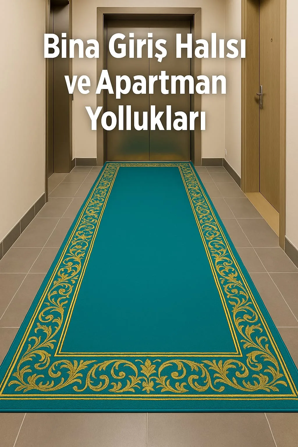 Bina Giriş Halısı, Apartman Halısı | Kaydırmaz & Özel Ölçü
