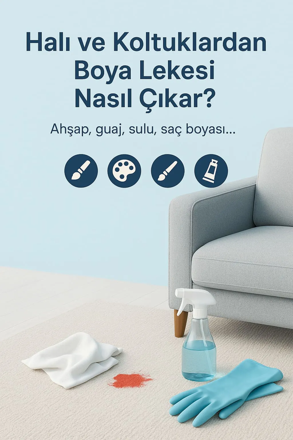 Halı ve Koltuktan Boya Lekesi Çıkarma | Detaylı Rehber